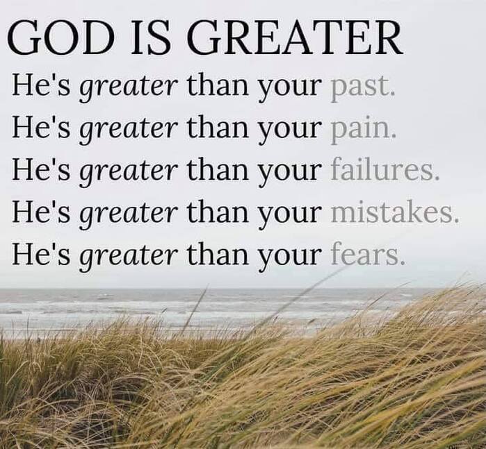 GOD is greater than your Failures, Pain, & Fears