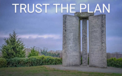 Trust The Plan – Georgia Guidestones