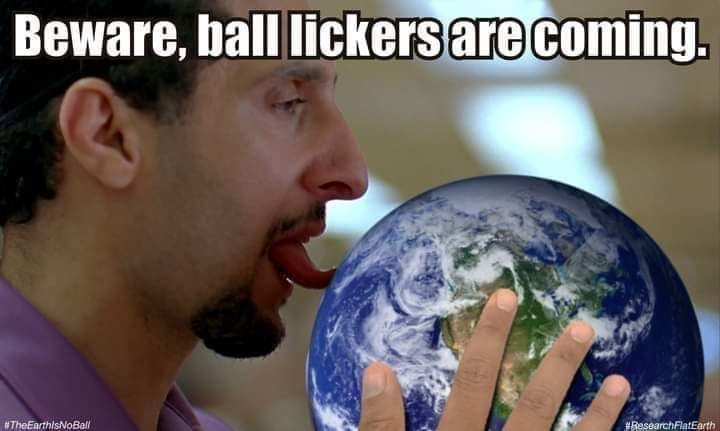 Beware Ball Lickers Are Coming